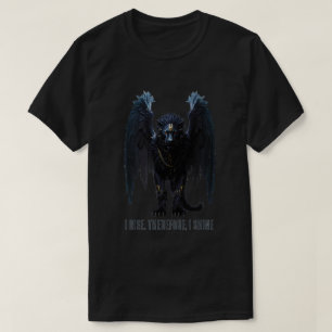 I rise. Therefore, I shine 001a T-Shirt