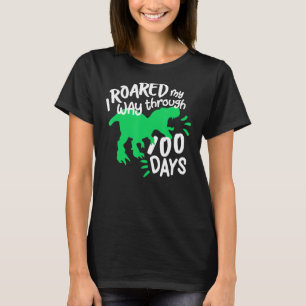 I Roared My Way Through 100 Days Of School Funny D T-Shirt