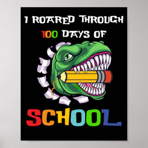 I Roared Through 100 Days Of School TRex Dinosaur Poster