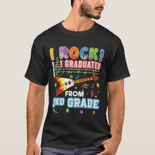 I Rock Graduated From 2nd Grade Graduate Last Day T-Shirt