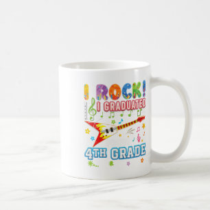 I Rock Graduated From 4th Grade Graduate Last Day  Coffee Mug