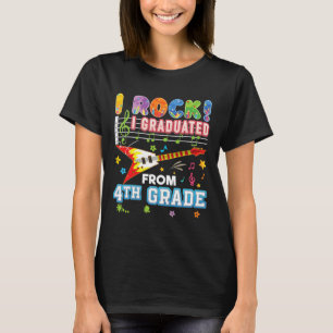 I Rock Graduated From 4th Grade Graduate Last Day T-Shirt