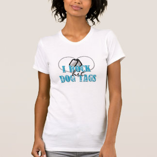 I Rock his Dog Tags T-Shirt