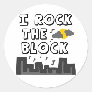 I Rock The Block Classic Round Sticker