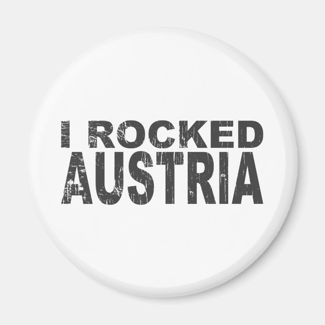 I Rocked Austria Magnet (Front)