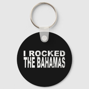 I Rocked Bahamas Key Ring