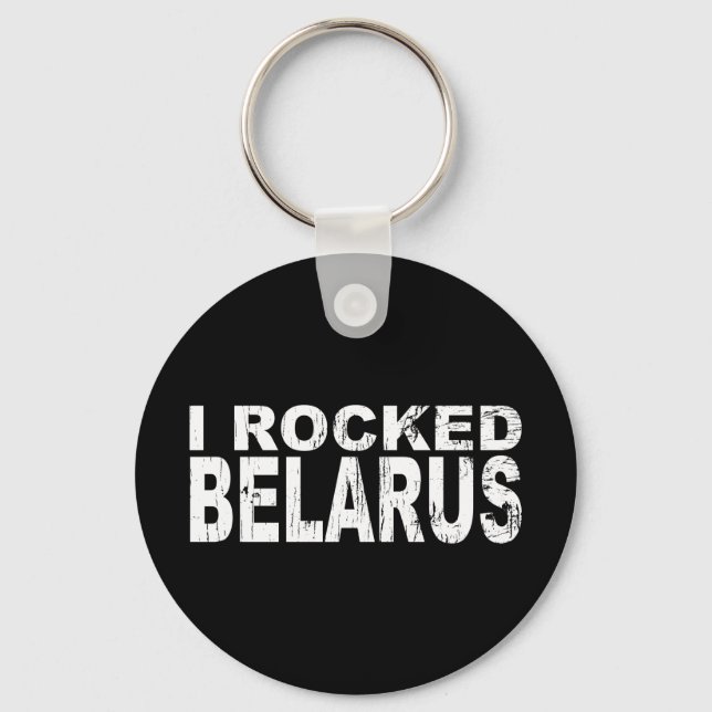 I Rocked Belarus Key Ring (Front)