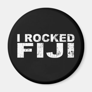 I Rocked Fiji Magnet