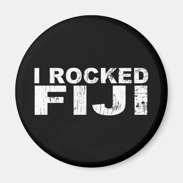 I Rocked Fiji Magnet (Front)