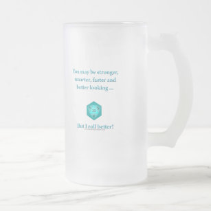 I Roll Better Frosted Glass Beer Mug