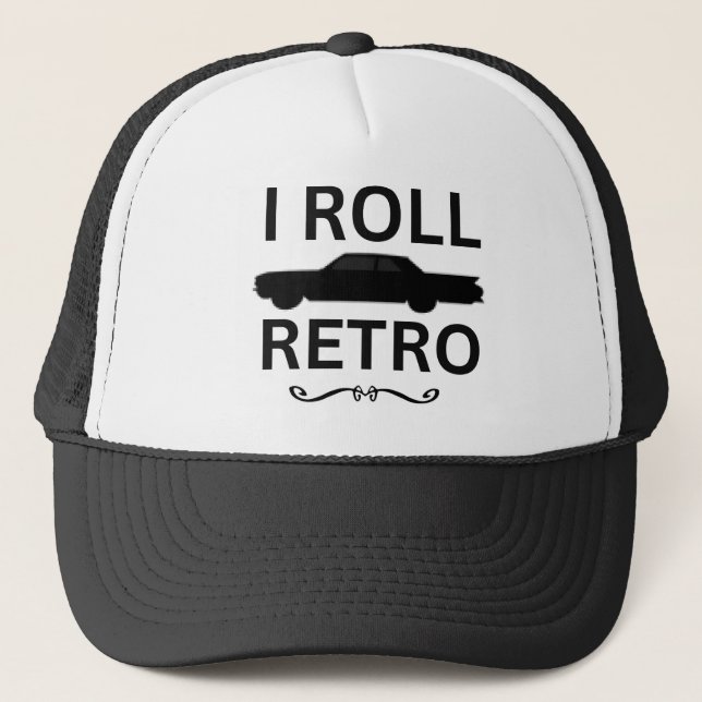 I Roll Retro Trucker Hat (Front)
