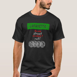 I Roll With Lafayette T-Shirt