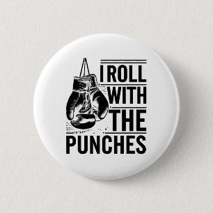 I Roll With The Punches Boxer Sports Strength Athl 6 Cm Round Badge