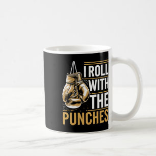 I Roll With The Punches Boxer Sports Strength Athl Coffee Mug