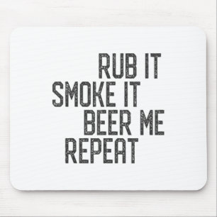 I Rub My Meat Bbq Smoker Grillmaster Beer Me Smoke Mouse Pad