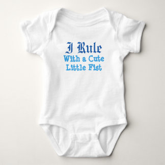 I Rule With a Cute Little Fist Baby Bodysuit