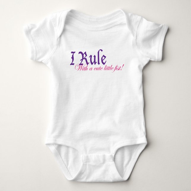 I Rule With a Cute Little Fist Baby Bodysuit (Front)