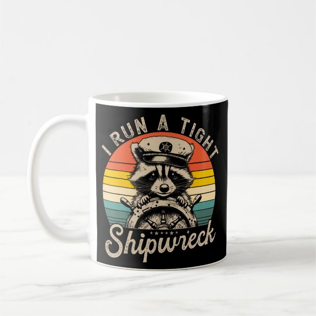 I run a tight shipwreck coffee mug (Left)