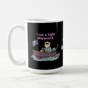 I Run a Tight Shipwreck Funny Mum & Dad Quote  Coffee Mug