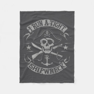 I Run A Tight Shipwreck Funny Rate Quote (on Back) Fleece Blanket