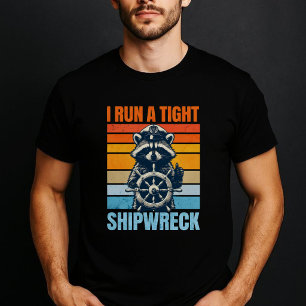 i-run-a-tight-shipwreck T-Shirt