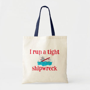 I run a tight shipwreck tote bag