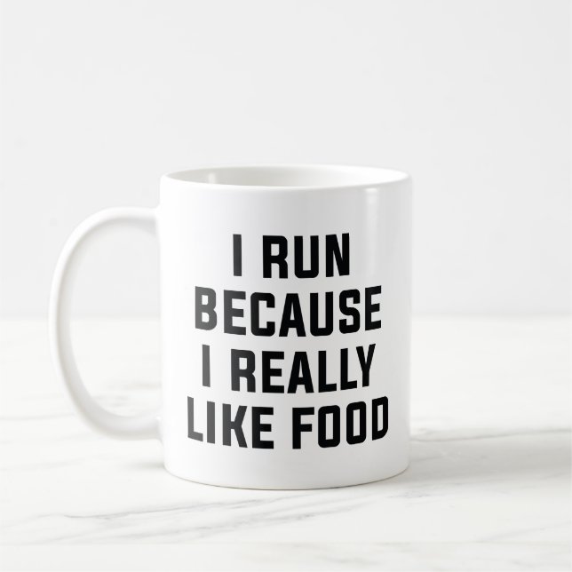 I Run Because I Really Like Food Coffee Mug (Left)