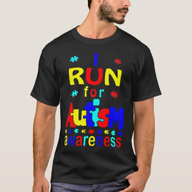 I Run For Autism Awareness T-Shirt (Front)