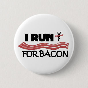 I Run for Bacon - Pin Button