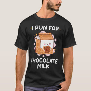 I Run For Chocolate Milk Food Eater Graphic T-Shirt
