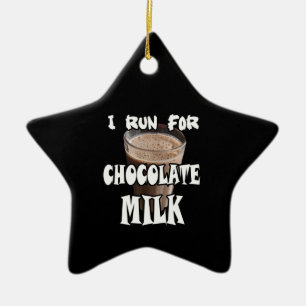 I Run for Chocolate Milk Running Ceramic Ornament