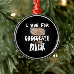 I Run for Chocolate Milk Running Metal Ornament