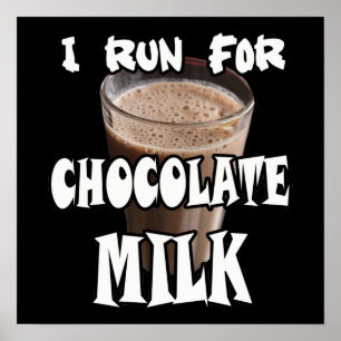 I Run for Chocolate Milk Running Poster