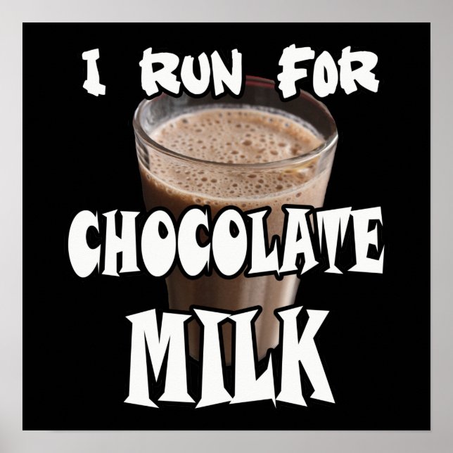 I Run for Chocolate Milk Running Poster (Front)