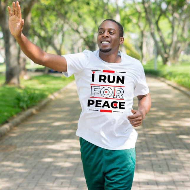I run for peace inspiring quote about running T-Shirt (Creator Uploaded)