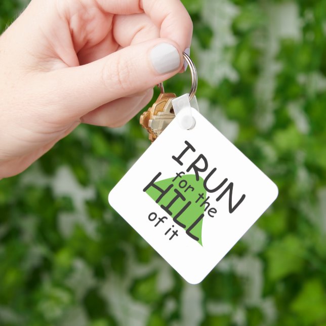 I Run for the Hill of it © - Funny Runner Themed Key Ring (Hand)