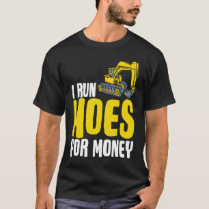 I Run Hoes for Money Construction Worker Adult Hum T-Shirt