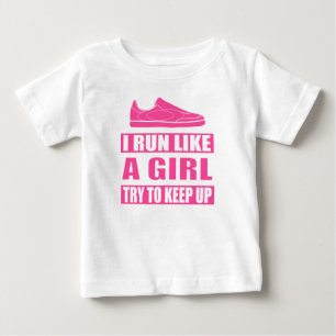 I Run Like a Girl Baby T-Shirt
