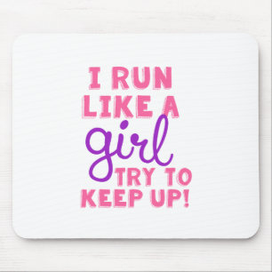 I Run Like a Girl Mouse Pad