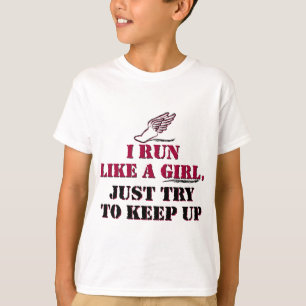 I run like a girl (red) T-Shirt