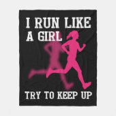 I Run Like a Girl Try to Keep Up Fleece Blanket (Front)