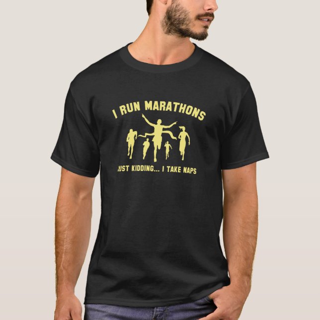 I Run Marathons T-Shirt (Front)