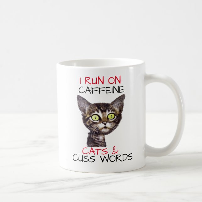I RUN ON CAFFEINE CATS & CUSS WORDS COFFEE MUG (Right)