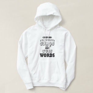 I RUN ON CAFFEINE CHAOS AND CUSS WORDS HOODIE