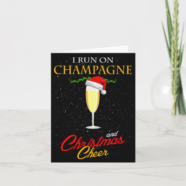 I Run On Champagne And Christmas Cheer Sparkling W Card (Front)