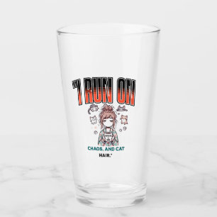 I Run on Chaos and Cat Hair – Funny Design for Cat Glass