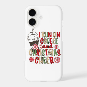 I Run On Coffee and Christmas Cheer