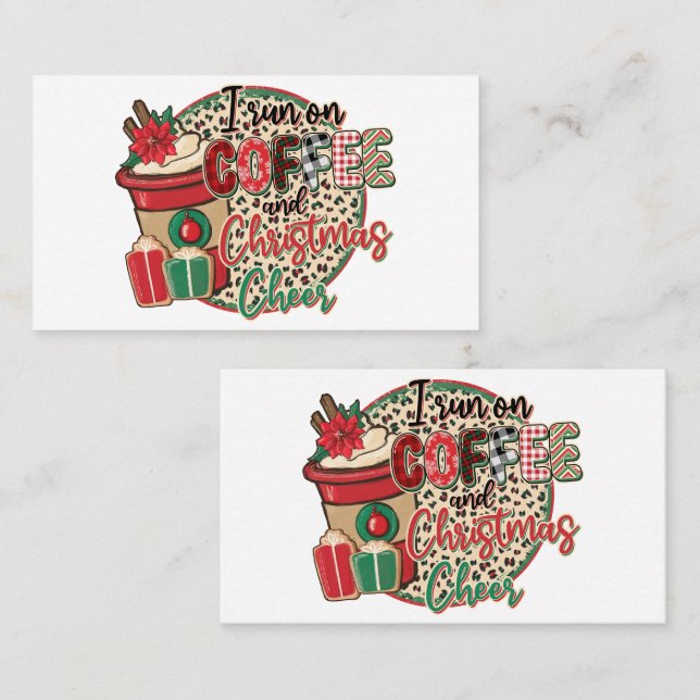I Run On Coffee And Christmas Cheer Business Card (Front/Back)