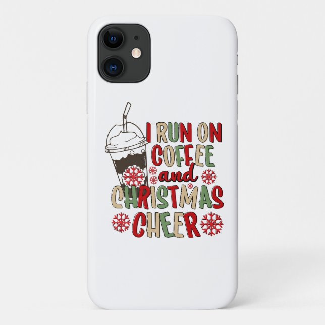 I Run On Coffee and Christmas Cheer Case-Mate iPhone Case (Back)