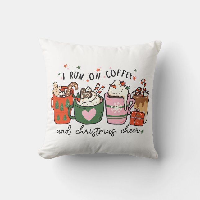 I Run On Coffee And Christmas Cheer Cushion (Front)